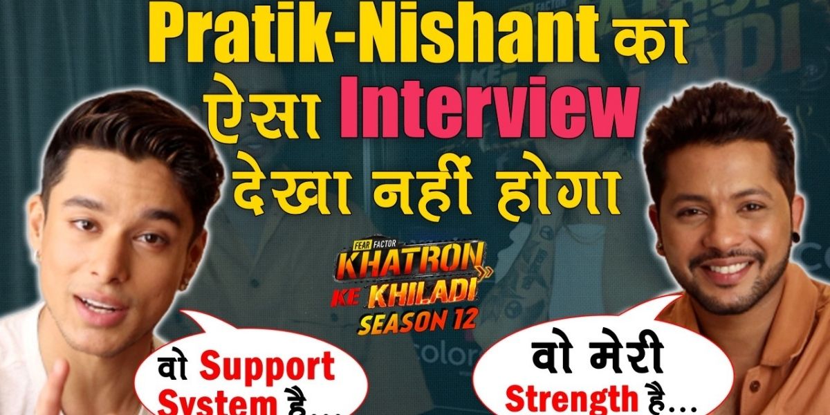 First India Telly: Pratik Sehajpal and Nishant Bhat get candid before flying out for Khatron Ke Khiladi S12